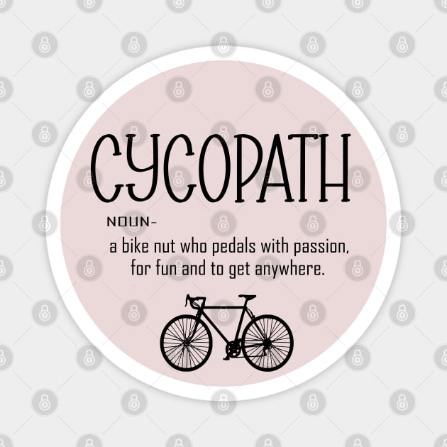Cycling Funny Cycopath Noun Magnet by vintagejoa